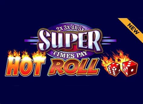 hot roll dice slot machine|super times pay hot roll.